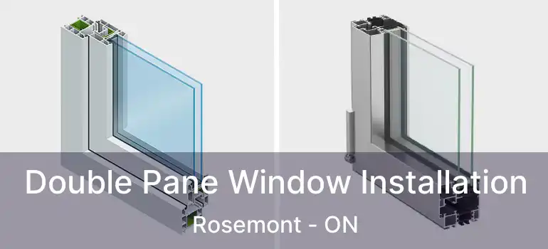  Double Pane Window Installation Rosemont - ON