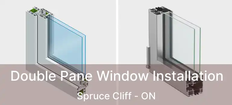  Double Pane Window Installation Spruce Cliff - ON