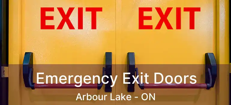  Emergency Exit Doors Arbour Lake - ON