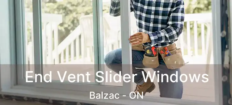  End Vent Slider Windows Balzac - ON
