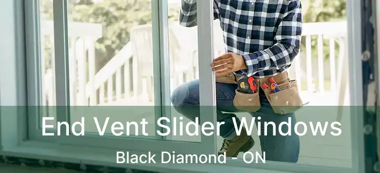  End Vent Slider Windows Black Diamond - ON