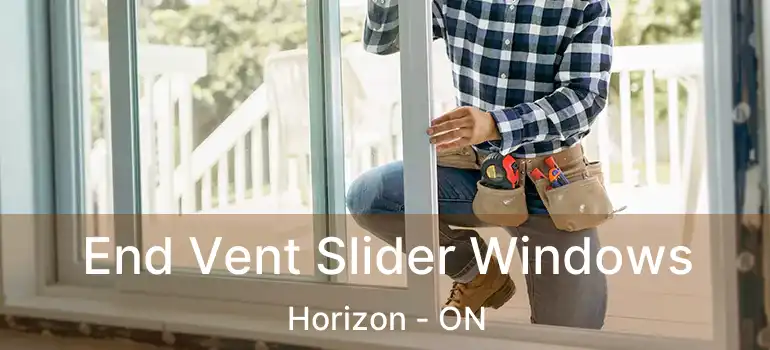  End Vent Slider Windows Horizon - ON