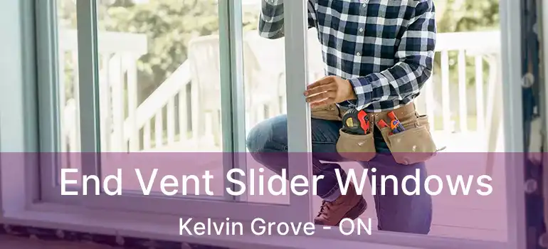 End Vent Slider Windows Kelvin Grove - ON