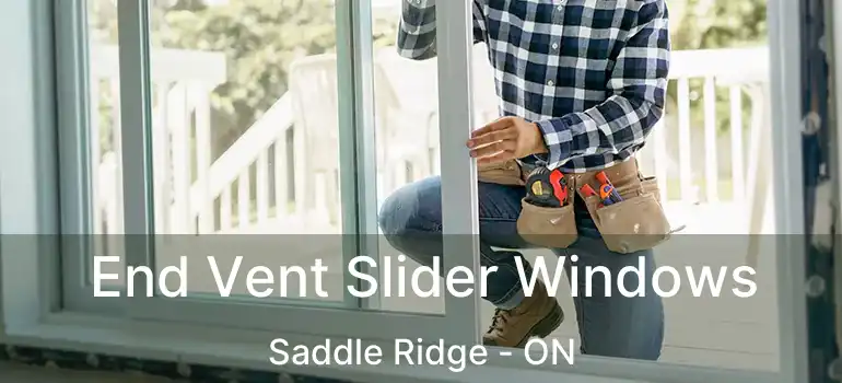  End Vent Slider Windows Saddle Ridge - ON