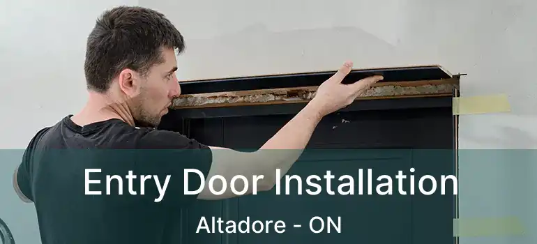  Entry Door Installation Altadore - ON