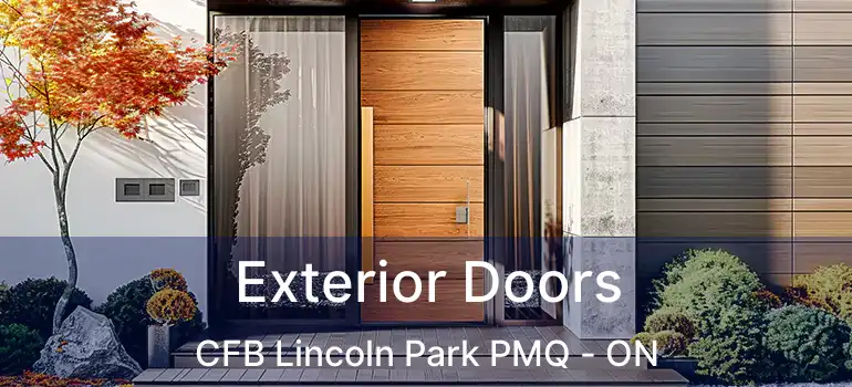 Exterior Doors CFB Lincoln Park PMQ - ON