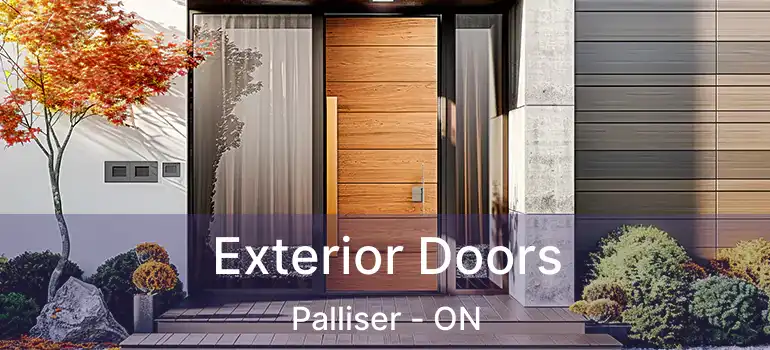  Exterior Doors Palliser - ON