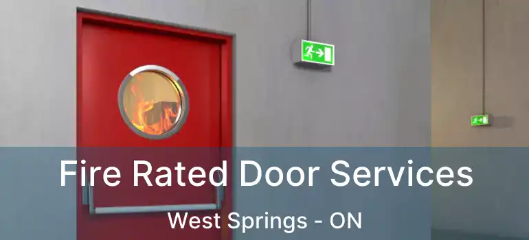 Fire Rated Door Services West Springs - ON