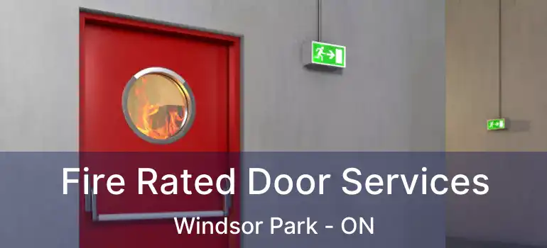  Fire Rated Door Services Windsor Park - ON