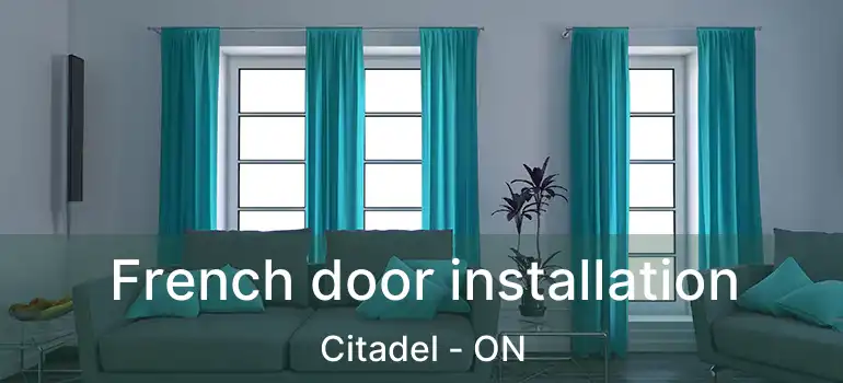 French door installation Citadel - ON