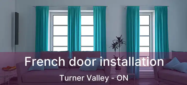  French door installation Turner Valley - ON