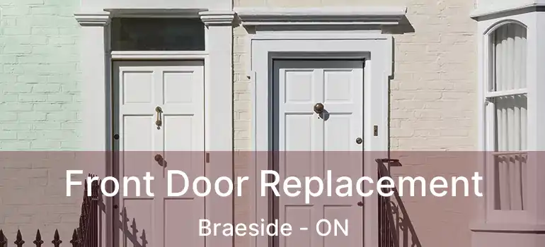  Front Door Replacement Braeside - ON