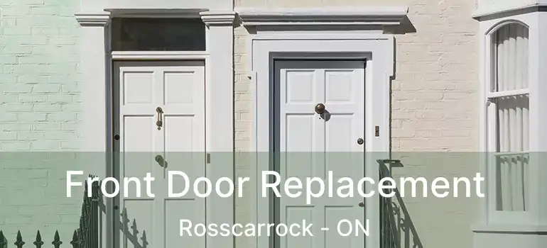  Front Door Replacement Rosscarrock - ON