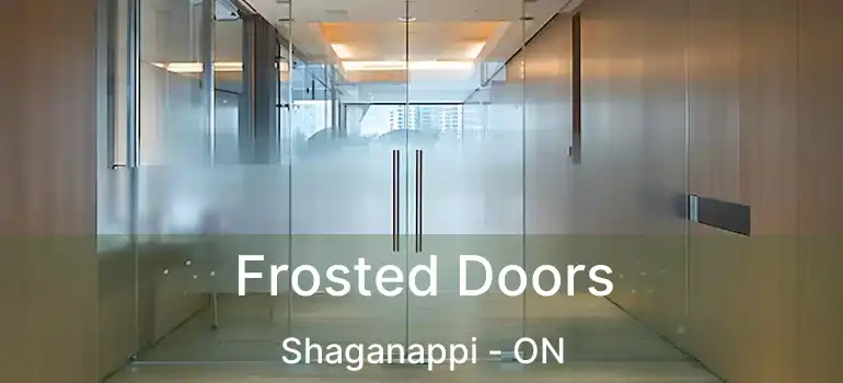  Frosted Doors Shaganappi - ON