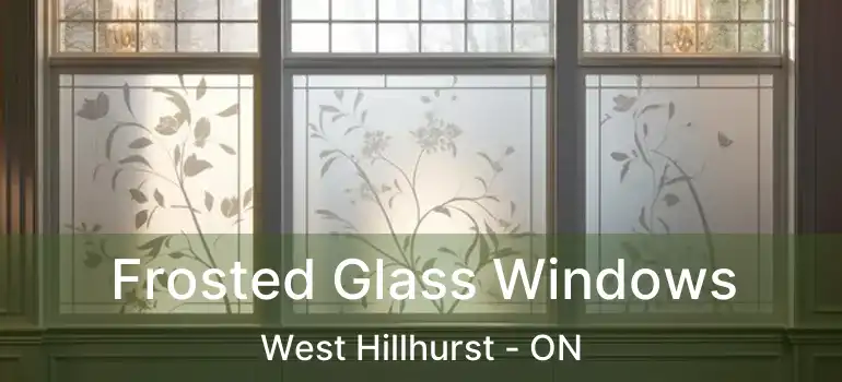 Frosted Glass Windows West Hillhurst - ON