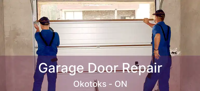  Garage Door Repair Okotoks - ON