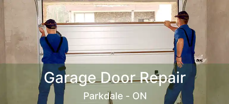  Garage Door Repair Parkdale - ON