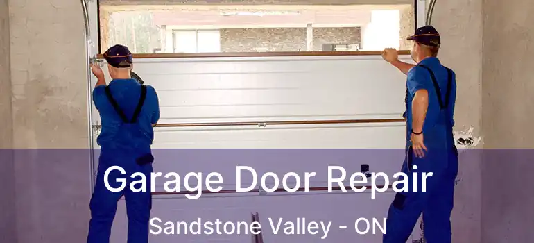  Garage Door Repair Sandstone Valley - ON