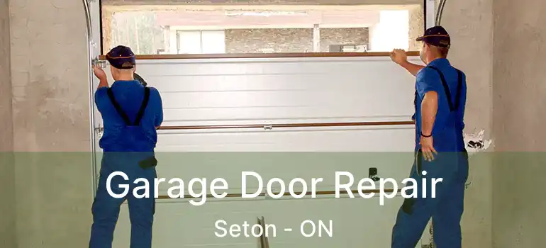  Garage Door Repair Seton - ON