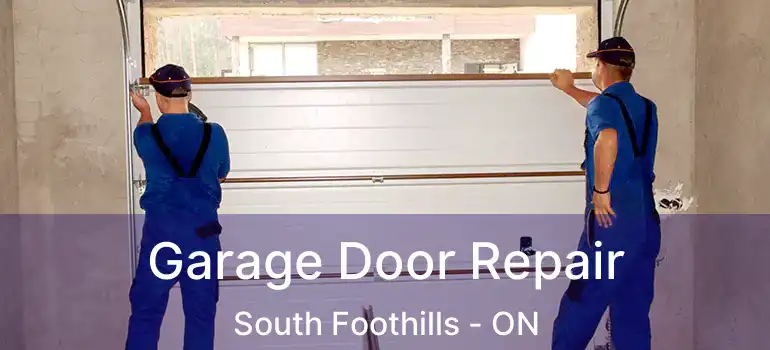  Garage Door Repair South Foothills - ON