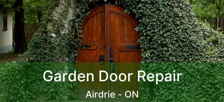  Garden Door Repair Airdrie - ON