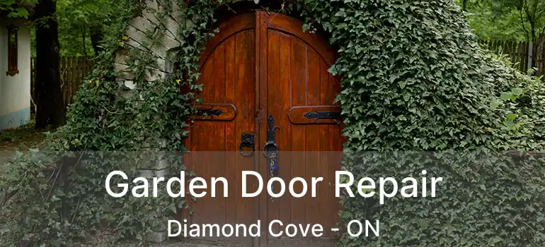  Garden Door Repair Diamond Cove - ON