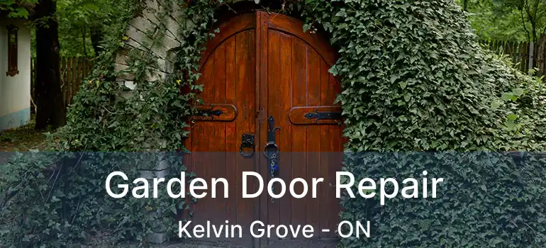  Garden Door Repair Kelvin Grove - ON