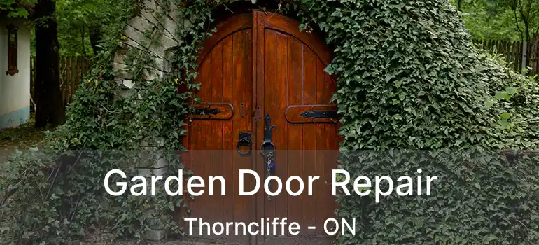  Garden Door Repair Thorncliffe - ON