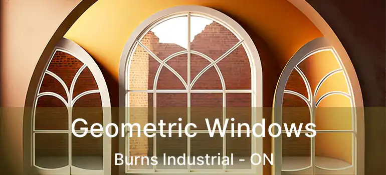  Geometric Windows Burns Industrial - ON