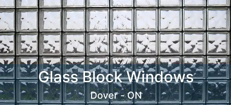  Glass Block Windows Dover - ON