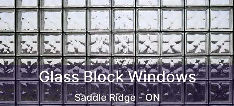  Glass Block Windows Saddle Ridge - ON