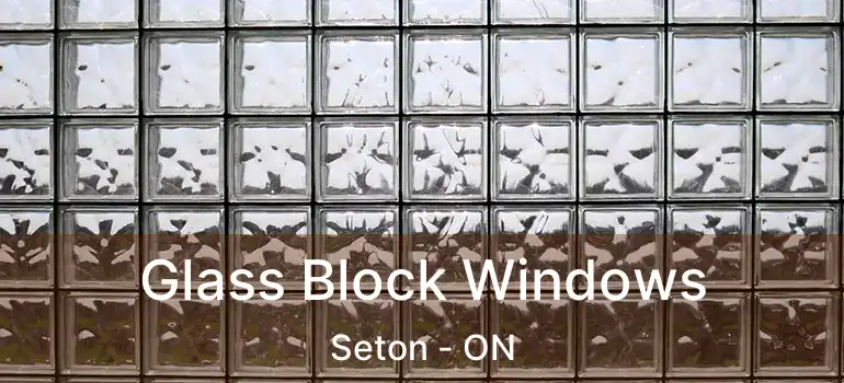  Glass Block Windows Seton - ON