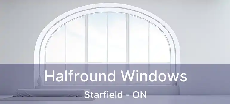  Halfround Windows Starfield - ON