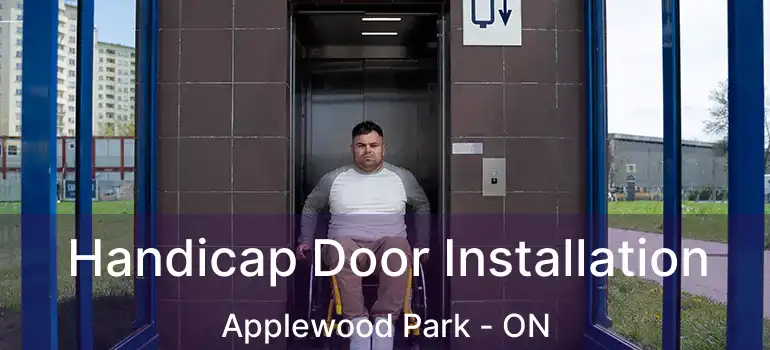  Handicap Door Installation Applewood Park - ON