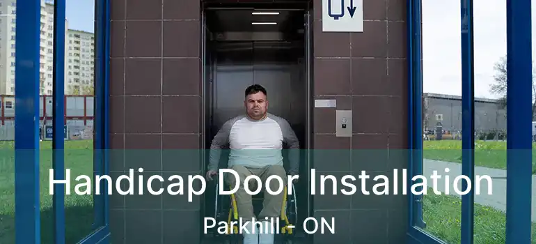  Handicap Door Installation Parkhill - ON