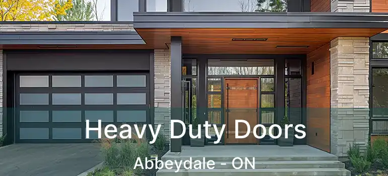  Heavy Duty Doors Abbeydale - ON