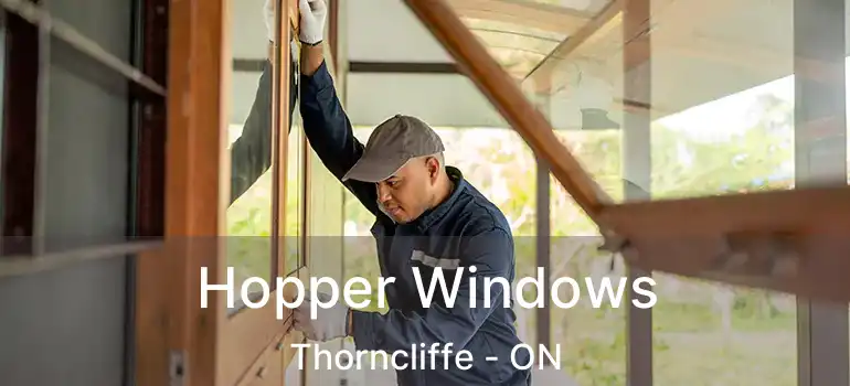  Hopper Windows Thorncliffe - ON