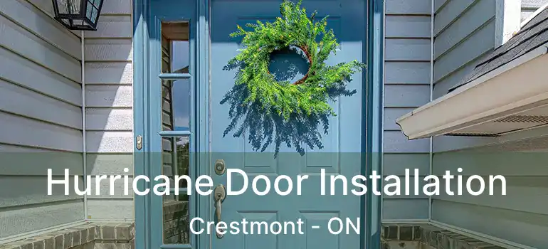  Hurricane Door Installation Crestmont - ON