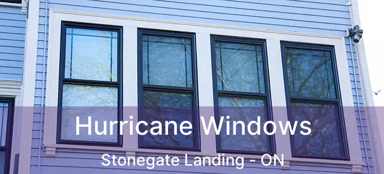  Hurricane Windows Stonegate Landing - ON