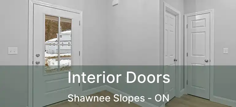  Interior Doors Shawnee Slopes - ON