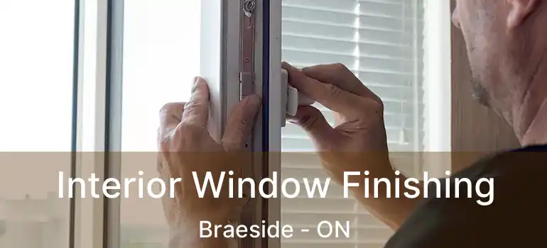  Interior Window Finishing Braeside - ON