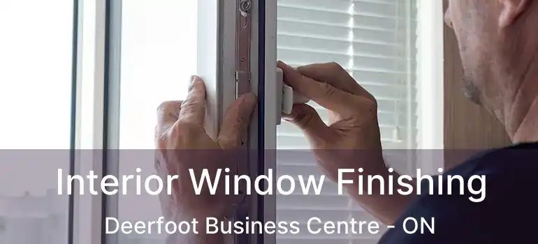  Interior Window Finishing Deerfoot Business Centre - ON