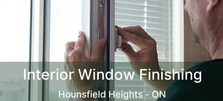  Interior Window Finishing Hounsfield Heights - ON