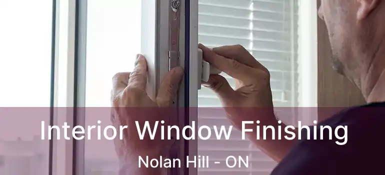  Interior Window Finishing Nolan Hill - ON