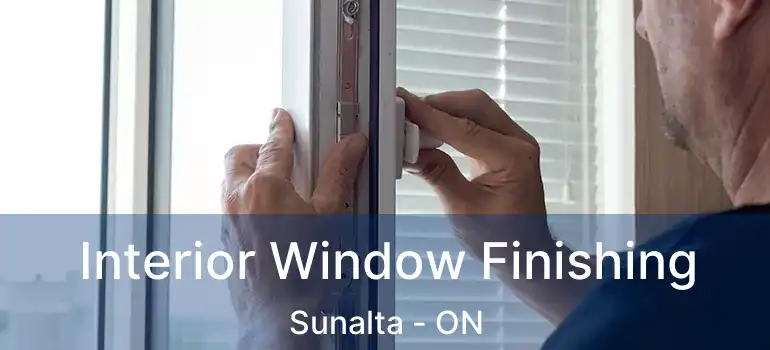  Interior Window Finishing Sunalta - ON