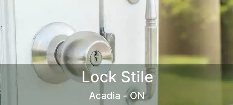  Lock Stile Acadia - ON