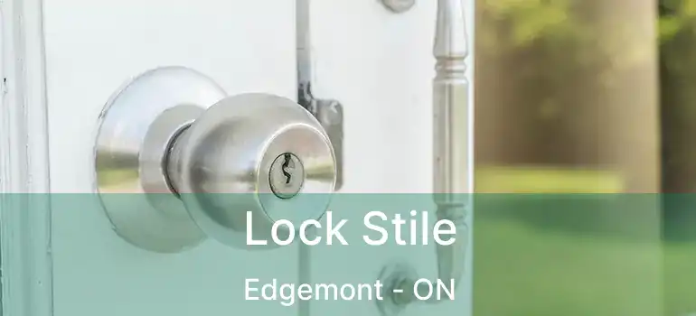  Lock Stile Edgemont - ON