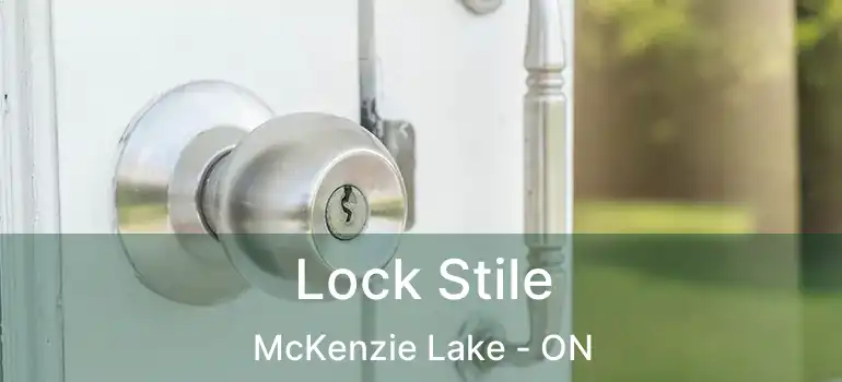  Lock Stile McKenzie Lake - ON