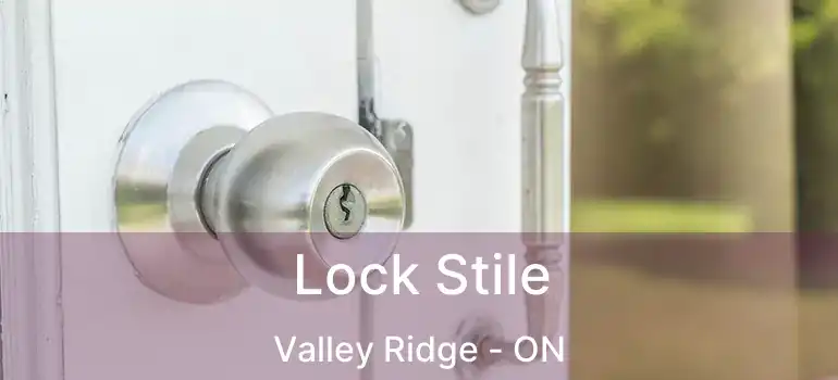  Lock Stile Valley Ridge - ON