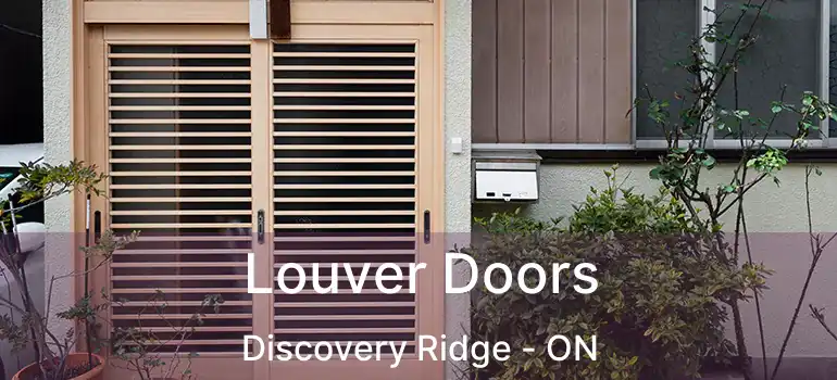  Louver Doors Discovery Ridge - ON